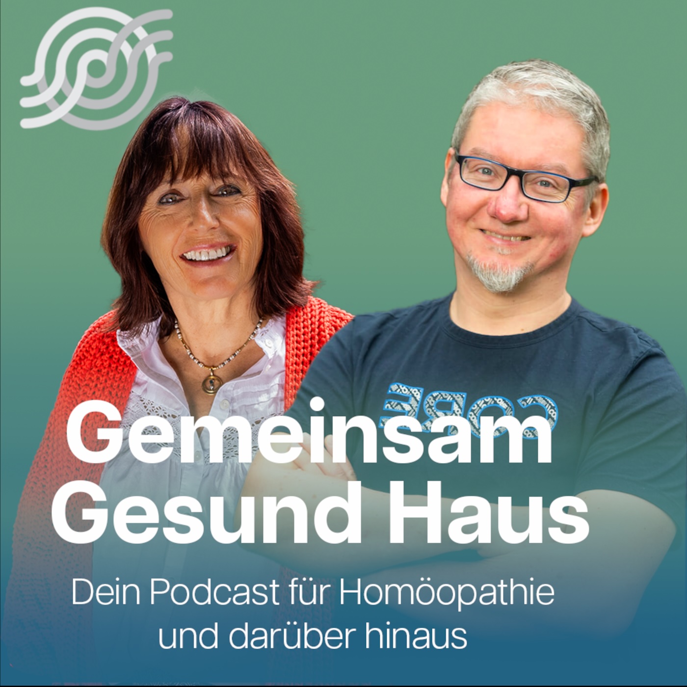 Gemeinsam Gesund Haus Podcast - Homöopathie und darüber hinaus